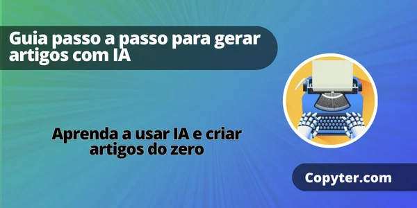 Aprenda a usar IA para criar conteúdo