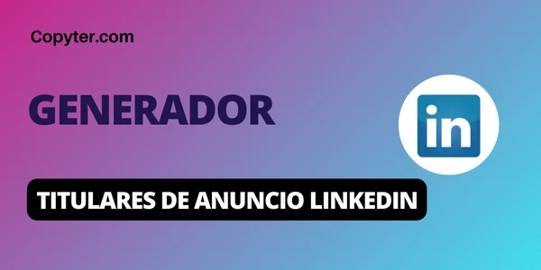 Generador de titulares de anuncios LinkedIn